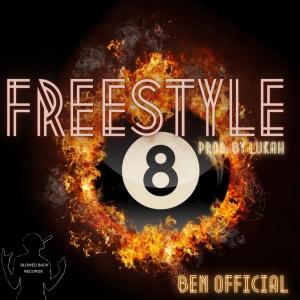 ดาวน์โหลดและฟังเพลง Freestyle 8 (Explicit) พร้อมเนื้อเพลงจาก Ben Official