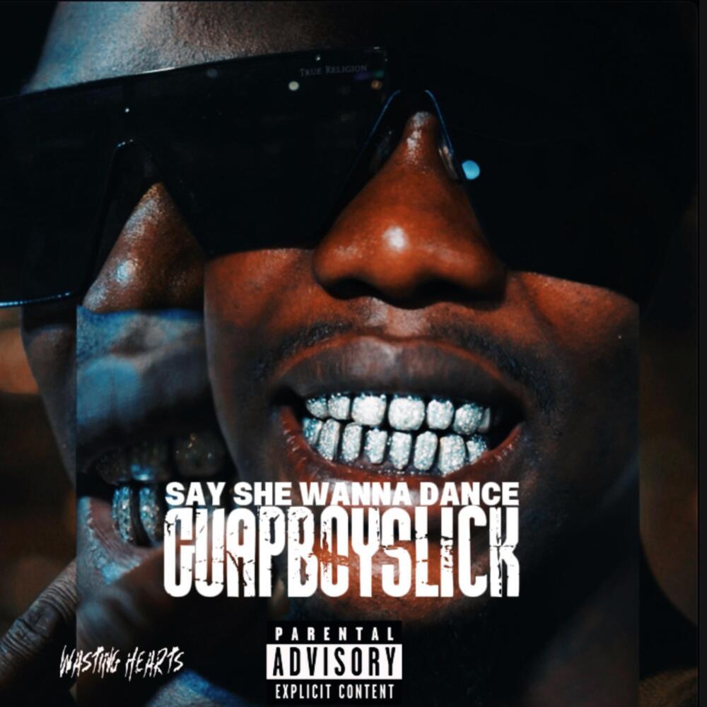 Say She Wanna Dance (Explicit)