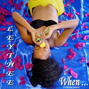 Listen to When (Version piano) song with lyrics from LEYTHEE