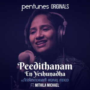 Dengarkan lagu Peedithanam En Yeshunadha nyanyian Pentunes dengan lirik