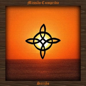 Listen to Missão Cumprida song with lyrics from SERJÃO