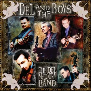The Del McCoury Band的專輯Del And The Boys