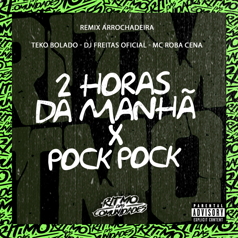 2 Horas da Manhã X Pock Pock (Explicit)