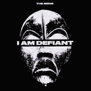 Listen to I Am Defiant (Explicit) song with lyrics from The Seige