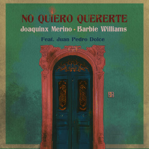 收聽Joaquinx Merino的NO QUIERO QUERERTE歌詞歌曲