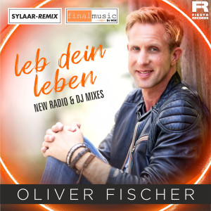 อัลบัม Leb dein Leben (New Radio & DJ Mixes) ศิลปิน Oliver Fischer