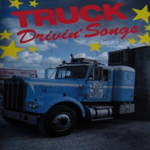 Various Artists的專輯Truck Drivin' Songs