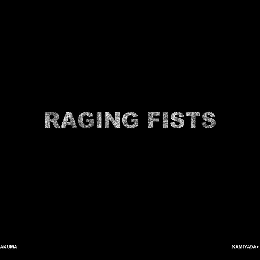 RAGING FISTS (Explicit)