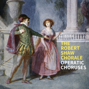 Album Operatic Choruses oleh The Robert Shaw Chorale
