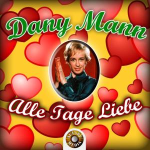 ดาวน์โหลดและฟังเพลง Alle Tage Liebe (Love Me in the Daytime) พร้อมเนื้อเพลงจาก Dany Man