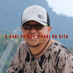 Oby Cs的专辑2 HARI PA NGA 2 HARI PA KITA
