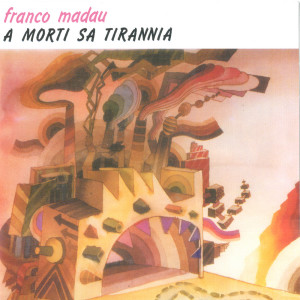 Album A morti sa tirannia from Franco Madau