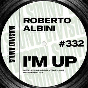 Listen to I'm Up song with lyrics from Roberto Albini