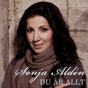 ดาวน์โหลดและฟังเพลง Du är allt พร้อมเนื้อเพลงจาก Sonja Aldén