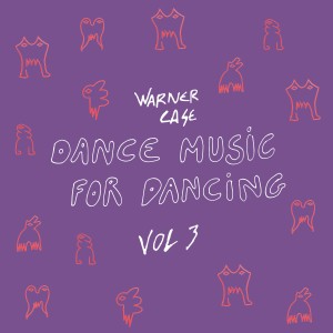 warner case的專輯dance music for dancing, vol. 3