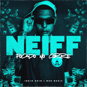 ดาวน์โหลดและฟังเพลง Focado No Corre (Explicit) พร้อมเนื้อเพลงจาก Neiff