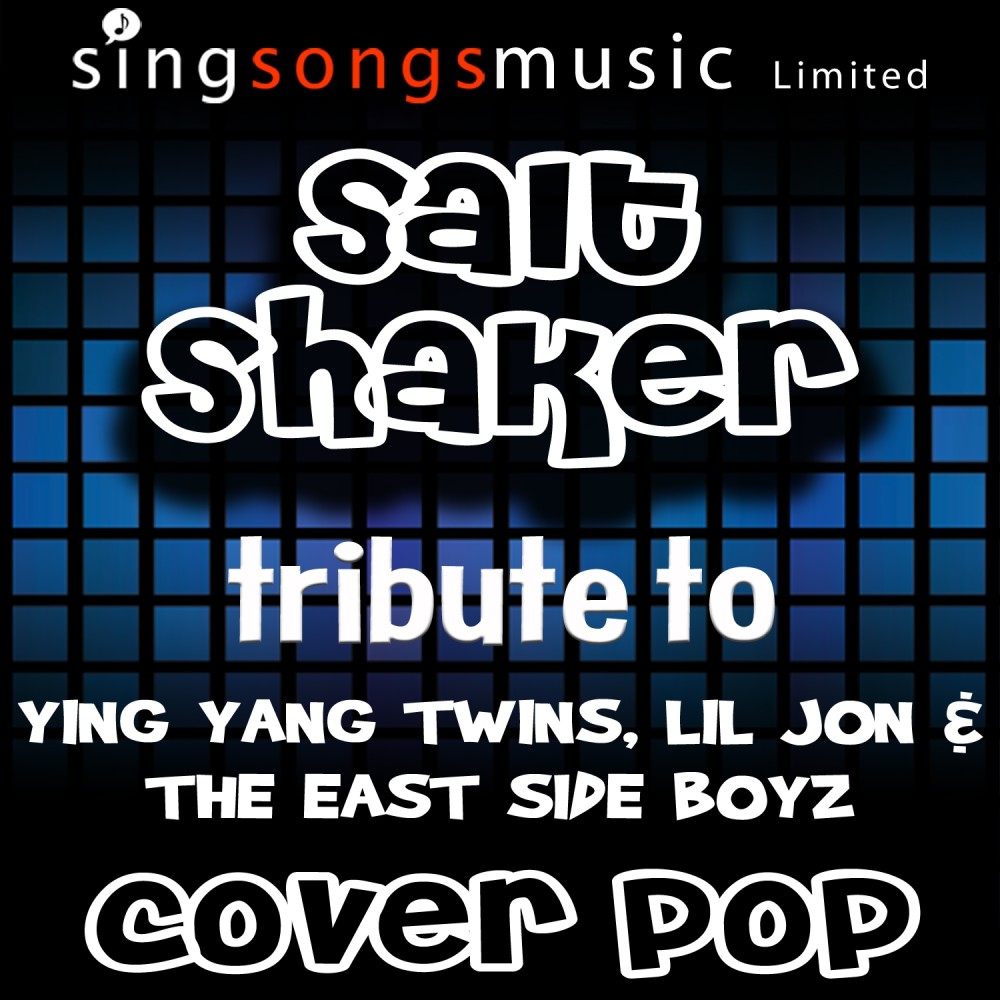 Salt Shaker (A Tribute to Ying Yang Twins, Lil Jon & The East Side Boyz)