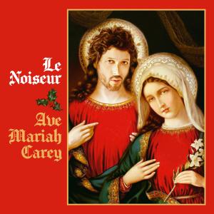 收聽LE NOISEUR的Ave Mariah Carey (Christmas Song)歌詞歌曲