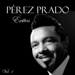 Pérez Prado - Éxitos, Vol. 1