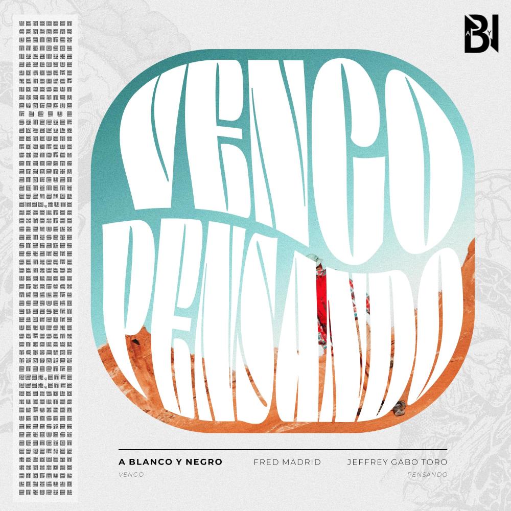 Vengo Pensando (feat. Fred Madrid & Jeffrey Toro)