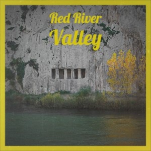 Listen to Red River Valley song with lyrics from Marty Robbins