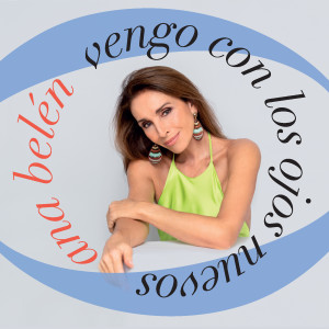 Ana Belen的專輯Vengo Con Los Ojos Nuevos