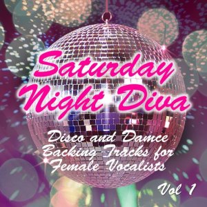 อัลบัม Saturday Night Diva - Disco and Dance Backing Tracks for Female Vocalists, 1 ศิลปิน Stardust All Stars