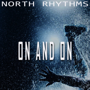 อัลบัม On and On ศิลปิน North Rhythms