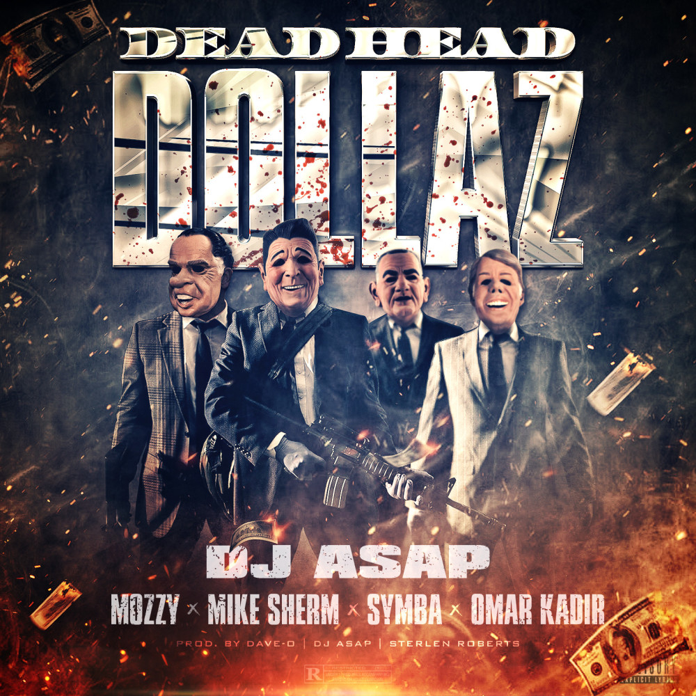 Dead Head Dollaz (feat. Mozzy, Mike Sherm, Symba & Omar Kadir) (Explicit)