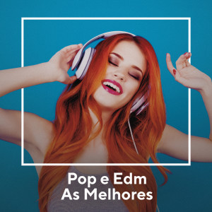 Various Artists的專輯Pop e EDM As Melhores