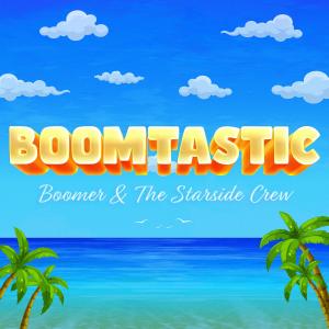ดาวน์โหลดและฟังเพลง Boomtastic พร้อมเนื้อเพลงจาก Boomer