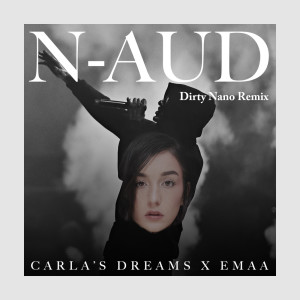 ดาวน์โหลดและฟังเพลง N-Aud (Dirty Nano Remix) พร้อมเนื้อเพลงจาก Carla's Dreams