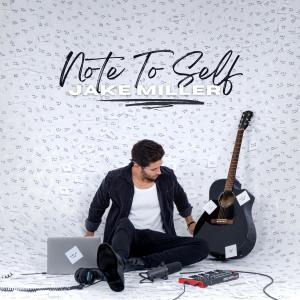 Listen to Note To Self (Explicit) song with lyrics from Jake Miller