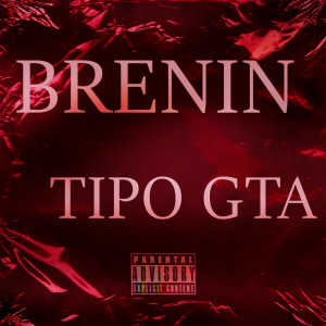 ดาวน์โหลดและฟังเพลง Tipo Gta พร้อมเนื้อเพลงจาก Brenin