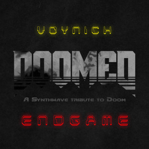 Dengarkan lagu Endgame (A Synthwave Tribute to Doom) nyanyian Voynich dengan lirik