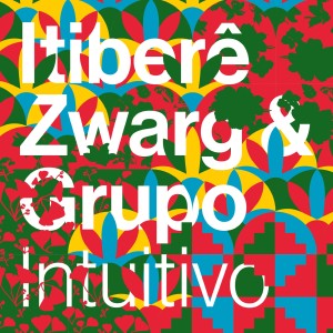 Itiberê Zwarg的專輯Intuitivo