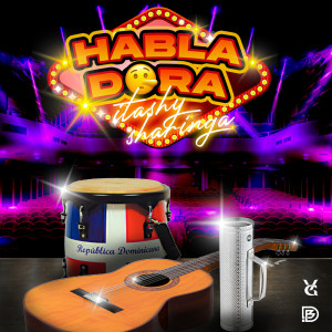 Listen to Habladora song with lyrics from Itashy Sharinga