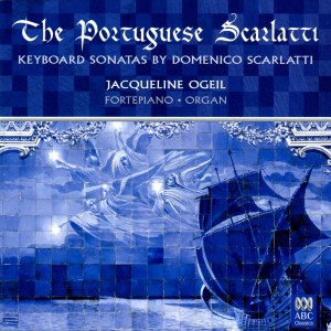 Jacqueline Ogeil的專輯The Portuguese Scarlatti: Keyboard Sonatas by Domenico Scarlatti