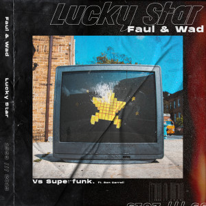 ดาวน์โหลดและฟังเพลง Lucky Star พร้อมเนื้อเพลงจาก Faul & Wad Ad