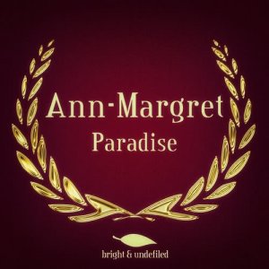 ดาวน์โหลดและฟังเพลง Paradise พร้อมเนื้อเพลงจาก Ann-Margret