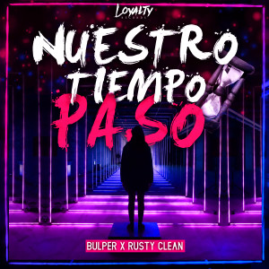 Rusty Clean的專輯Nuestro Tiempo Pasó (Explicit)