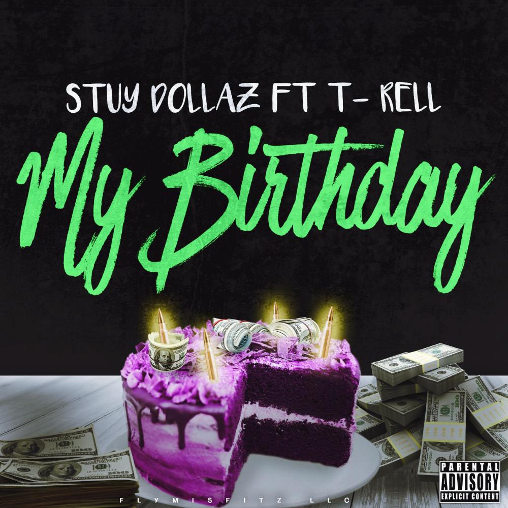 My Birthday (feat. T-Rell) (Explicit)
