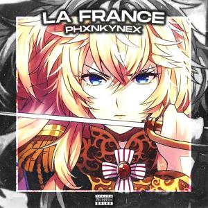 ดาวน์โหลดและฟังเพลง LA FRANCE (Explicit) พร้อมเนื้อเพลงจาก PHXNKYNEX