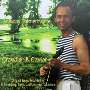 Album Crawfish & Caviar from Anthony Thistlethwaite