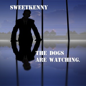 Sweet Kenny的專輯The Dogs Are Watching