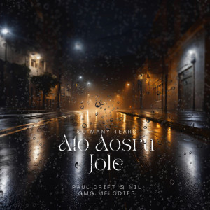 PAUL Drift的專輯Ato Aosru Jole - So Many Tears