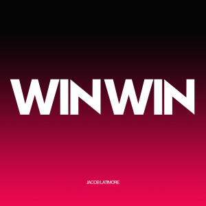 Jacob Latimore的專輯WIN WIN (Clean)