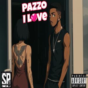 Pazzo的專輯I Love (Explicit)