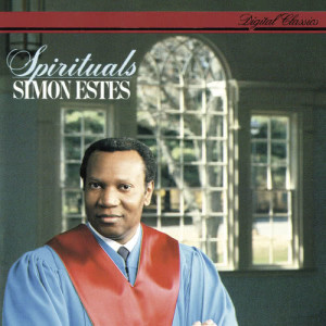 收聽Simon Estes的Anonymous: Ev'ry Time I Feel the Spirit (Arr. Roberts)歌詞歌曲