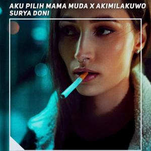 อัลบัม Aku Pilih Mama Muda X Akimilakuwo ศิลปิน Surya Doni